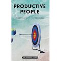 Productive People: Celebrity Hacks to Master Success - Paperback