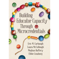 Building Educator Capacity Through Microcredentials - Paperback
