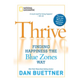 Thrive: Finding Happiness the Blue Zones Way - Paperback