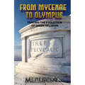 From Mycenae to Olympus: Tracing the Evolution of Greek Religion - Hardcover
