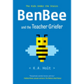 Benbee and the Teacher Griefer: The Kids Under the Stairs - Paperback