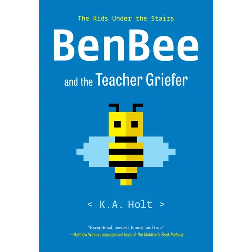 Benbee and the Teacher Griefer: The Kids Under the Stairs - Paperback