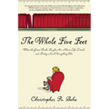 The Whole Five Feet: What the Great Books Taught Me about Life, Death, and Pretty Much Everthing Else - Paperback