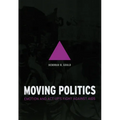 Moving Politics: Emotion and ACT Up's Fight Against AIDS - Paperback