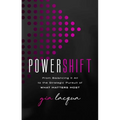 Powershift: From Balancing It All to the Strategic Pursuit of What Matters Most - Hardcover