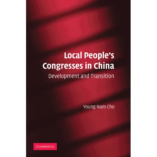 Local People's Congresses in China: Development and Transition - Paperback