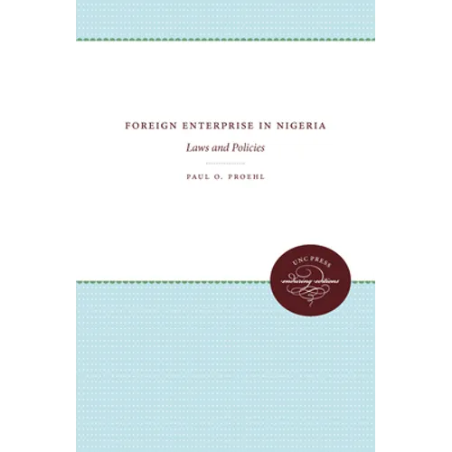 Foreign Enterprise in Nigeria: Laws and Policies - Paperback