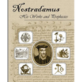 Nostradamus His Works and Prophecies - Paperback