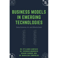 Business Models in Emerging Technologies: Data Science, AI, and Blockchain - Paperback