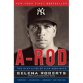 A-Rod: The Many Lives of Alex Rodriguez - Paperback