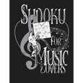 Sudoku for Music Lovers: A Selection of Sudoku, Music Themed Sudoku and Wordsearches for Those Who Love Puzzles and Music. - Paperback