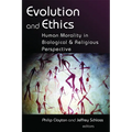 Evolution and Ethics: Human Morality in Biological and Religious Perspective - Paperback
