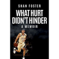 What Hurt Didn't Hinder: A Memoir - Paperback
