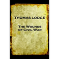Thomas Lodge - The Wounds of Civil War - Paperback