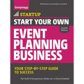 Start Your Own Event Planning Business: Your Step-By-Step Guide to Success - Paperback