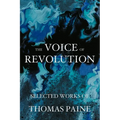 The Voice of Revolution: Selected Works of Thomas Paine - Paperback