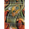 Las Tres Preguntas: Cómo Descubrir Y Dominar El Poder de Tu Interior - Paperback