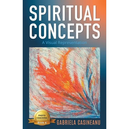 Spiritual Concepts: A Visual Representation - Paperback