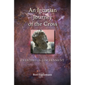 Ignatian Journey of the Cross: Exercises in Discernment - Paperback