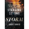 Standing Strong in the Storm Study Guide: Cultivating Resilience In Times Of Trouble - Paperback