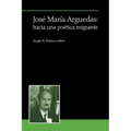 José María Arguedas: hacia una poética migrante - Paperback