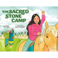 The Sacred Stone Camp - Hardcover