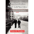 Conquered, Not Defeated: Growing up in Denmark During the German Occupation of World War II - Paperback
