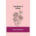 The Book of Roses - Paperback