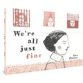 We're All Just Fine - Hardcover