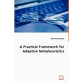 A Practical Framework for Adaptive Metaheuristics - Paperback