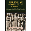 The Twelve Apostles of Christ: Study on the life of the Apostles - Paperback