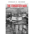 The Forgotten Man: A Journey Through the Ashes - Paperback