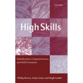 High Skills: Globalization, Competitiveness, and Skill Formation - Hardcover