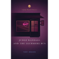 Judge Randall and the Lechmere Bus - Paperback