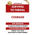 The Book of Survival to Thrival - Courage - Paperback