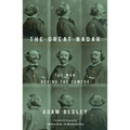 The Great Nadar: The Man Behind the Camera - Paperback