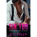 Sin Too: Book Two of the Sin Series - Paperback