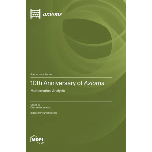 10th Anniversary of Axioms: Mathematical Analysis - Hardcover