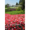 Italy's Amazing Gardens - Paperback