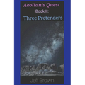 Aeolian's Quest Book II: Three Pretenders - Paperback