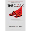 The Cloak: An inspirational account of personal transformation - Paperback