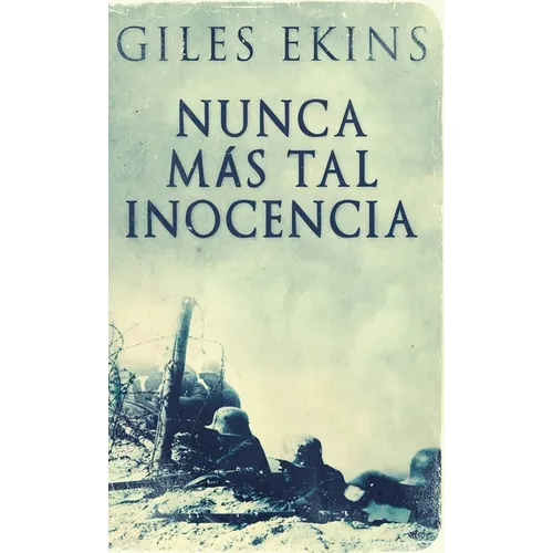 Nunca Más Tal Inocencia - Hardcover