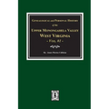 Genealogical and Personal History of Upper Monongahela Valley, West Virginia, Vol. #1 - Paperback