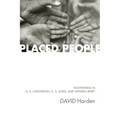 Placed People: Rootedness in G. K. Chesterton, C. S. Lewis, and Wendell Berry - Paperback