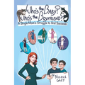 Who's the Baby? Who's the Boyfriend?: A Single Mom's Struggle to Find Success - Paperback