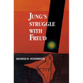 Jung's Struggle with Freud: A Metabiological Study - Paperback