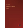 The Real Diary of a Real Boy: in large print - Hardcover