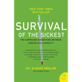 Survival of the Sickest: The Surprising Connections Between Disease and Longevity - Paperback