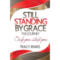 Still Standing By Grace - Paperback
