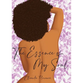 The Essence of My Soul - Paperback